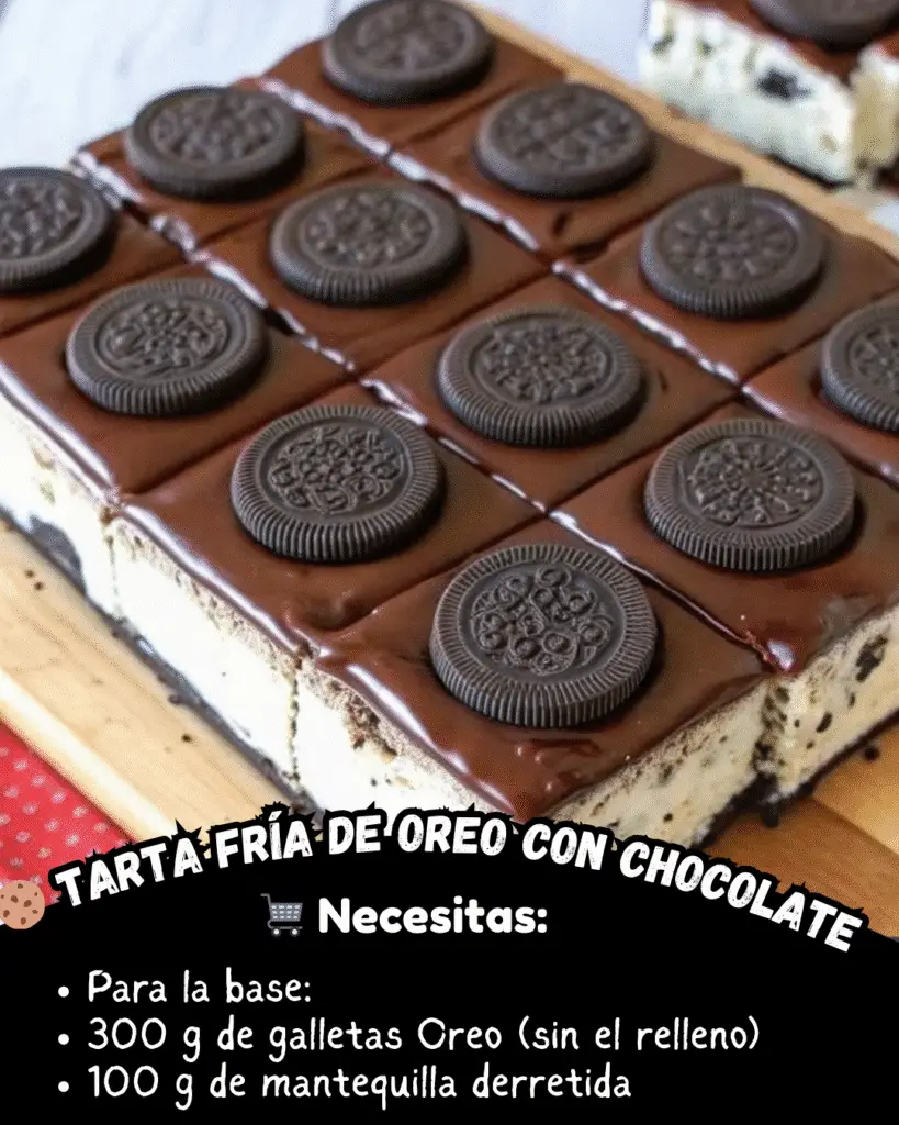 Tarta Fría de Oreo con Chocolate